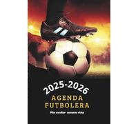 Agenda escolar 2025-2026 fútbol: Semana vista. Para aficionados al fútbol, deportistas o estudiantes de primaria, secundaria, FP o bachiller. Regalo niño futbolero. A5+