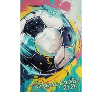 Agenda Escolar 2025 2026 Fútbol: Semanal Para Niños, Niñas, Primaria, Secundaria, Universitario, Estudiantes | De Septiembre 2025 - Agosto 2026 | A5 | Edición en español.