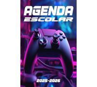 Agenda Escolar 2025 2026 Gamer: Planificador niño niña de primaria y secundaria | 2 Día = 1 Página | De Septiembre de 2025 a Agosto de 2026 | Horario ... escolar | Formato práctico A5 | 215 Páginas