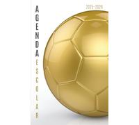 Agenda Escolar 2025-2026: Planificador diario dia por pagina de sep 25 a Jun 26 - Material escolar colegio secundaria estudiante y universitarios - Portada futbol
