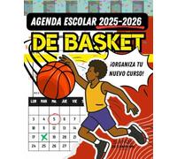 AGENDA ESCOLAR DE BALONCESTO 2025-2026 para niños: Tu planificador semanal para BRILLAR en la cancha y en clase: | SEPTIEMBRE 2025 a AGOSTO 2026 | ... tus entrenamientos y tareas en un solo lugar