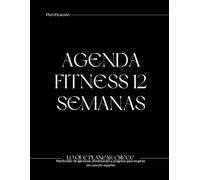 Agenda Fitness 12 Semanas: Planificador de ejercicios, alimentación y progreso Para mujeres | En casa | En español