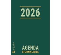 Agenda Giornaliera 2026 A4: Italiano da Gennaio a Dicembre con Orari , Ufficio Lavoro , Grande Verde