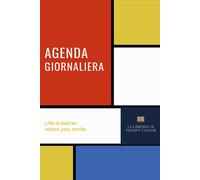 Agenda giornaliera. Life is better when you smile di Tiffany Taylor, 2021
