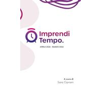 Agenda ImprendiTempo - 2025: Libera il tuo Tempo, Crea il tuo Futuro