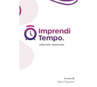 Agenda ImprendiTempo Aprile25 Marzo26: Scegli il tuo tempo, vivi la tua vita.