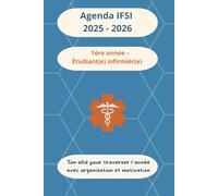 Agenda infirmier IFSI 2025-2026 - 1re année - Étudiant(e) en soins infirmiers: Avec pages mémo, fiches B.A.-BA et aide-mémoire de stage