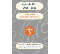 Agenda infirmier IFSI 2025-2026 - 3ème année - Étudiant(e) en soins infirmiers: Avec pages mémo, fiches B.A.-BA et aide-mémoire de stage