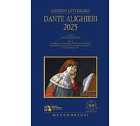 Agenda letteraria Dante Alighieri 2025 - Rizzoni G. (cur.)