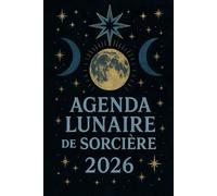 Agenda lunaire de Sorcière 2026: Witchy Planner 2026, Grimoire de la lune, la roue des saisons de la magie, organisateur avec les phases lunaires, almanach des sorcièes, Planner rituel et sabbats