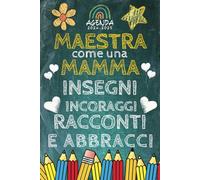 Agenda Maestra 2024 2025: Regali insegnanti fine Anno Elementare Asilo nido Infanzia , Taccuino Diario Settimanale