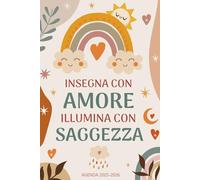 Agenda Maestra 2025 2026: Pianificatore settimanale | Regalo maestre fine anno | Asilo nido, scuola dell'infanzia e elementare