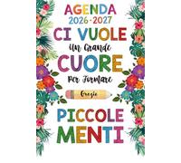 AGENDA MAESTRA: CI VUOLE UN GRANDE CUORE PER FORMARE PICCOLE MENTI