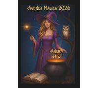 Agenda Mágica 2026 Wicca: Hechizos, mantras de poder, fases lunares, objetivos mensuales y mucho más