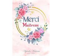 AGENDA MAÎTRESSE 2025 2026: Joli Planificateur personnalisé à offrir à sa maîtresse / ATSEM / institutrice..| Idéal pour la fin d'année scolaire.