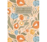 Agenda Mensuel 2026-2030: Grand Planificateur de 5 Ans de Janvier 2026 a Décembre 2030 - 1 Mois sur Deux Pages || Calendrier Organisateur de 60 Mois avec Jours Fériés - Thème des Fleurs
