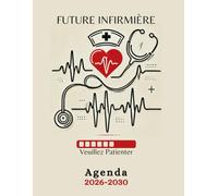 Agenda Mensuel pour Étudiants en Soins Infirmiers 2026-2030 A4: Planificateur et Organisateur de 5 Ans pour Étudiants en Médecine et Futurs ... Listes de Tâches Objectifs Annuels et Plus