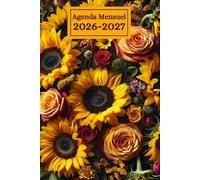 Agenda Mensuel sur deux Ans 2026-2027: Planificateur Personnel et Calendrier avec des Pages pour Mots de Passe et Dates Importantes Couverture à Motif Tournesols et Roses
