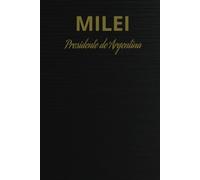 Agenda Milei: Inspirada en el pensamiento revolucionario y el cambio político: Organiza tu día con ideas revolucionarias y visión