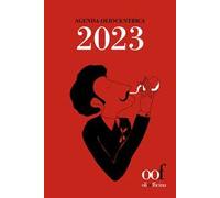 Agenda oliocentrica 2023. Scienza (e arte) dell'assaggio dell'olio. Ediz. illustrata