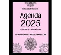 Agenda organizadora 2025 para incorporar nuevos hábitos a tu rutina.: Inspírate con las frases que cada mes te brinda.