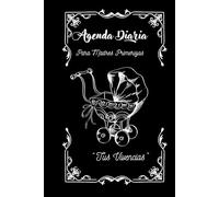 Agenda para Mamás primerizas: Para registrar tus momentos especiales