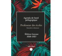 Agenda pédagogique du professeur des écoles - Edition de Guyane 2026-2027
