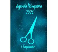 Agenda peluqueria 2026: Planificador diario 1 página por día para peluqueros, barberías y esteticistas. Horario de 8:00 a 21:00, con intervalos de 15, 30 y 45 minutos. 3 empleados. Formato A4.