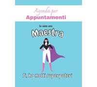 AGENDA PER APPUNTAMENTI MAESTRA: Planner professionale settimanale per impegni giornalieri, con fasce orarie dalle 8 alle 21:45, (ogni 15 minuti) e 7 ... a domenica, diario, rubrica, idea regalo