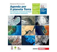 Agenda per il pianeta Terra. Uno sguardo ai processi geologici che ne regolano l'evoluzione. Per le Scuole superiori. Con Contenuto digitale (fornito elettronicamente)