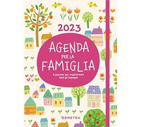 Agenda per la famiglia. Il planner per organizzare tutti gli impegni