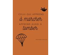 Agenda perpétuel: Celui qui apprend à marcher apprend aussi à tomber