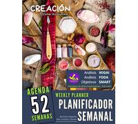 Agenda / Planificador "CREACIÓN" 52 Semanas, Weekly Planner - con Análisis (IKIGAI) - Análisis (FODA) - Objetivos (SMART): PRÁCTICO DISEÑO SEMANAL ... Administrar, metas, proyectos, sueños e ideas