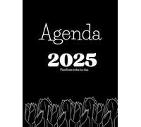 Agenda planificadora diaria para el 2025: Planifica tu vida diariamente
