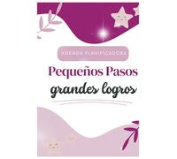 Agenda Planificadora: PEQUENOS PASOS, GRANDES LOGROS