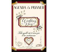 Agenda & Planner Matrimonio - Tutto quello che ti serve per organizzare il tuo matrimonio: (Versione color Amarena)