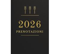 Agenda Prenotazioni Ristorante 2026 : Libro di Prenotazione Ristorante 2 pagine per giorno 365 giorni, datate, grande formato A4 | Doppia pagina ( ... ) | Rubrica contatti, pagine per appunti.