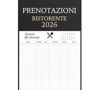 Agenda Prenotazioni Ristorante 2026: Libro di Prenotazione Ristorante 2 pagine per giorno 365 giorni, datate | Doppia pagina ( prenzo e cena ) | ... pagine per appunti, grande formato A4.