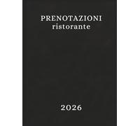 Agenda prenotazioni ristorante 2026 : Libro di Prenotazione Ristorante 2026, 1 Giorno = 1 Pagine Datate, A4, Per Ristorante, Hotel, Caffetteria Calendario, Rubrica Contatti.