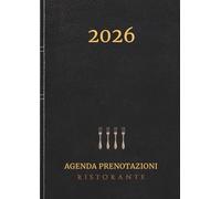Agenda Prenotazioni Ristorante 2026: Per tutto l'anno 1 giorno 1 pagine -Libro prenotazioni ristorante, b&b, hotel, ristorazione. Giornaliera a4 grande