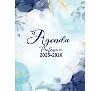 Agenda professeur 2025-2026: Planificateur d’enseignant pour organiser les cours, suivre les élèves, noter les absences et gérer l’année scolaire en toute sérénité