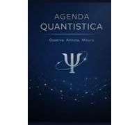 Agenda Quantistica - Appunti e Riflessioni