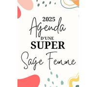 Agenda Sage Femme 2025: Semainier avec heures | 2 Pages par semaine avec numéro de la semaine | Horaires de 6h 00 à 21h00 | Vue verticale | Idée cadeau pour Sage femme