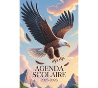 Agenda Scolaire 2025 2026 Aigle: Planificateur A5 - 2 jours par page - Pour garcon et élèves du Primaire au Lycée - Animaux