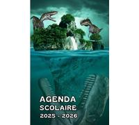 Agenda scolaire 2025 - 2026 : cahier de texte et de devoirs pour étudiants, élèves de primaire, collège et lycée - Couverture originale dinosaures sur une île