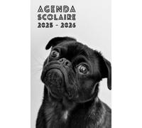 Agenda scolaire 2025 - 2026 : cahier de texte et de devoirs pour étudiants, élèves de primaire, collège et lycée - Couverture chien carlin mignon