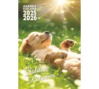 Agenda scolaire 2025 2026 Chien Golden Retriever Journalier 1 jour par page Petit format poche 12x17 - Fille, garçon - Chiot: Primaire, collège, lycée - 1 page par jour - Original - Animaux