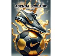 Agenda scolaire 2025 2026: FOOTBALL - Rester Organisé et Motivé Toute L'année - Planificateur Scolaire pour Garçons et Filles - De Septembre à Juillet - A5 - Thème Sport.