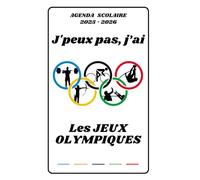 AGENDA SCOLAIRE 2025 2026 - J’PEUX PAS J’AI LES JEUX OLYMPIQUES: Calendrier journalier 2025 2026 | 1 jour par page | planificateur pour élève, ... lycée et étudiant | Couverture Sport