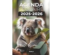 Agenda scolaire 2025/2026 - Koala: Septembre 2025 - Juillet 2026 | Format A5 | 2 Jours par Page | Parfait pour Organiser Votre Année Scolaire